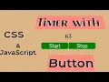 Timer with start stop button html css JavaScript