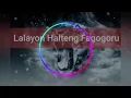 Download Lagu lalayon Halteng Fagogoru terbaru 2021 || remix zhadat-R