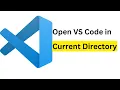 How to open VS Code in Current directory