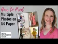 How to Print Multiple Photos on One Sheet of A4 Paper