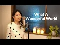 Download Lagu 🌹What A wonderful world🌹 Louis Armstrong (cover)🌹Performed by Minako