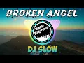 Download Lagu Yang Lagi Viral Dj Tiktok Dj BROKEN ANGEL 2020 Remix
