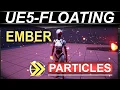 Unreal5 Niagra VFX Floating Particles