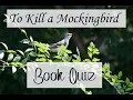 To Kill a Mockingbird Ultimate Book Quiz - Full Book New Questions