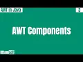 AWT components AWT components in java what are the awt components in java