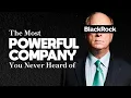 BlackRock The Company that Owns the World