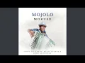 Download Lagu Mojolo (feat. Thope Tse Khang, Ntate Stunna, Jerry Madubela)