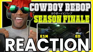cowboy bebop episode 1x10 finale syntell reacts