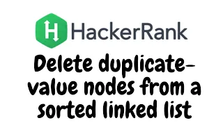 Delete duplicate-value nodes from a sorted linked list