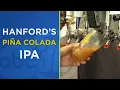 Hanford brewery releases pina colada IPA here s where to find it