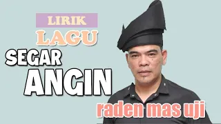 Download (Lirik Dikir Barat) Raden Mas Uji - Segar Angin MP3