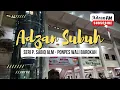 Download Lagu Adzan Subuh P. Sabiq Versi 1 - Ponpes Wali Barokah Kediri