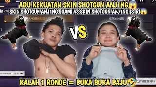 ADU KEKUATAN SKIN SHOTGUN ANJ1NG😱!! SHOTGUN ANJ1NG AMBOE VS SHOTGUN ANJ1NG ISTRI😱