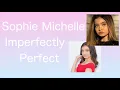 Sophie Michelle Imperfectly perfect (music video)