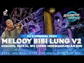 Download Lagu DJ MELODY BIBI LUNG V2 VIBES KARNAVAL 2024 GOKONG PATKAI DAN WU CHING MENGUNDURKAN DIRI