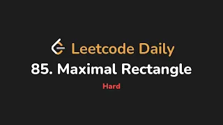 85 Maximal Rectangle Leetcode Daily - Python