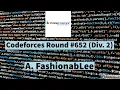 Codeforces Round Div 2 Problem A FashionabLee solution steps observation