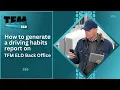 How to generate a driving habits report on TFM ELD Back Office