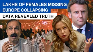 Millions of Females Missing from Europe. Demographics Changing Rapidly Leading to Unstability