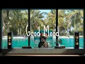 Lagu Good Mood | Feel-Good Grooves to Lift Your Spirits