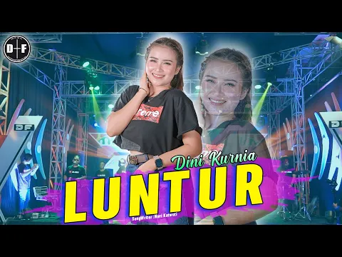 Download MP3 Dini Kurnia - Luntur (Official LIVE)