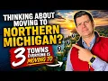 Thinking About Moving to Northern Michigan Start With These 3 Towns