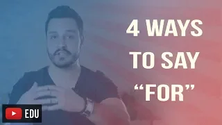 4 MANEIRAS DE DIZER "FOR" EM INGLÊS (QUE VOCÊ NÃO SABIA)