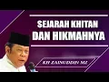 Download Lagu Sejarah Khitan dan Hikmahnya - Ceramah KH Zainuddin MZ