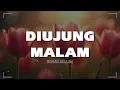 Download Lagu Diujung Malam - Meriam Bellina