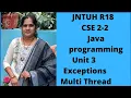 JAVA unit 3 Exception handling and multi thread notes JNTUH R18 JAVA