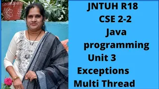 JAVA unit 3 Exception handling and multi thread notes JNTUH R18 JAVA