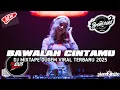 Download Lagu DJ BAWALAH CINTAMU VIRAL | DJ DUGEM BREAKBEAT VIRAL TERBARU 2025 FULL BASS !!