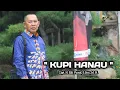 Download Lagu KUPI HANAU Cipt. H.Edi Yusuf, S. Sos., M.H ( Voc / Arr : Iwan Sagita ) | Lagu Lampung Terbaru 2020