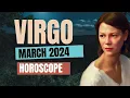Intense Focus on Money and Travel VIRGO MARCH 2024 HOROSCOPE