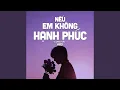 Lagu Nếu Em Không Hạnh Phúc (Lofi Ver.)