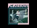 MACKLEMORE FEAT SKYLAR GREY - GLORIOUS