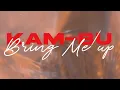Lagu KAM-BU - Bring Me Up