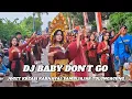 Download Lagu DJ BABY DON'T GO GAMPINGAN GANK ‼️ Joget kreasi karnaval Sambijajar 2025 MP3