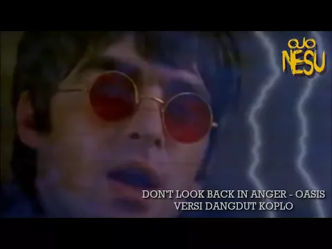 Download MP3 Don't Look Back In Anger Oasis Versi Dangdut Koplo   YouTube