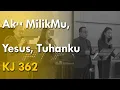 Download Lagu KJ 362 – Aku MilikMu, Yesus, Tuhanku