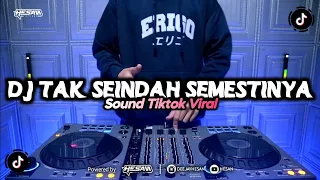 Download DJ TAK SEINDAH CINTA YANG SEMESTINYA NAFF REMIX TIKTOK VIRAL [HESAN] MP3