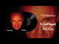 Download Lagu Phil Collins - I Don't Wanna Know (2016 Remaster)