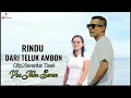 Download Lagu RINDU DARI TELUK AMBON II Voc Jhon Seran II Cipt.Xaverius Taek