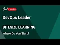 DevOps Leader Bitesize Learning Where Do You Start DevOps Leader tutorial