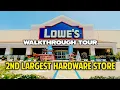 LOWE S The 2ND LARGEST Hardware Store In The World - Walkthrough Tour