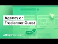 Build and manage your client s sites using Agency or Freelancer Guest - Webflow Tutorial