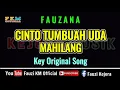 Download Lagu Fauzana - Cinto Tumbuah Uda Mahilang ( KARAOKE ) Key Original Song