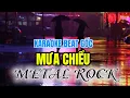 Download Lagu Karakaoke Mưa Chiều Cover-  Metal Rock [ Beat Gốc Độc Lạ 2025 ]