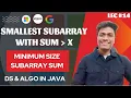 Smallest Subarray with Sum Greater than X Minimum Size Subarray Sum Brute force-Optimized