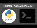 Making it Click Python CLI tutorial for beginning programmers